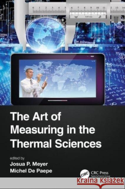 The Art of Measuring in the Thermal Sciences Josua Meyer Michel d 9780367554965 CRC Press