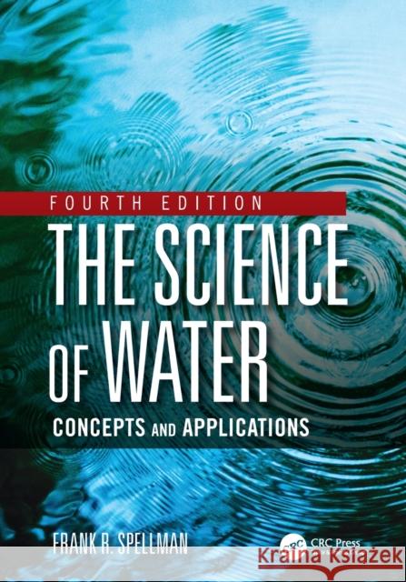 The Science of Water: Concepts and Applications Frank R. Spellman 9780367555887 CRC Press