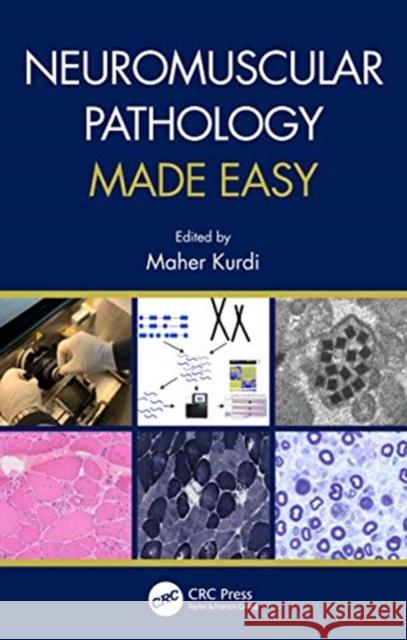 Neuromuscular Pathology Made Easy Maher Kurdi 9780367557263 CRC Press