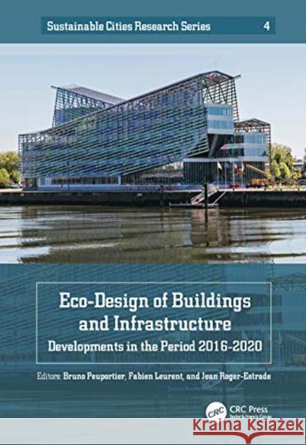 Eco-Design of Buildings and Infrastructure: Developments in the Period 2016-2020 Peuportier, Bruno 9780367557706 CRC Press