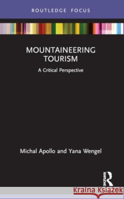 Mountaineering Tourism Yana Wengel 9780367558321 Taylor & Francis Ltd