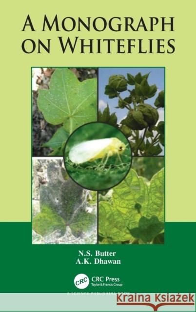 A Monograph on Whiteflies Nachhattar Singh Butter A. K. Dhawan 9780367559038 CRC Press