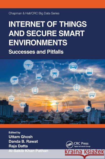 Internet of Things and Secure Smart Environments: Successes and Pitfalls  9780367559250 CRC Press