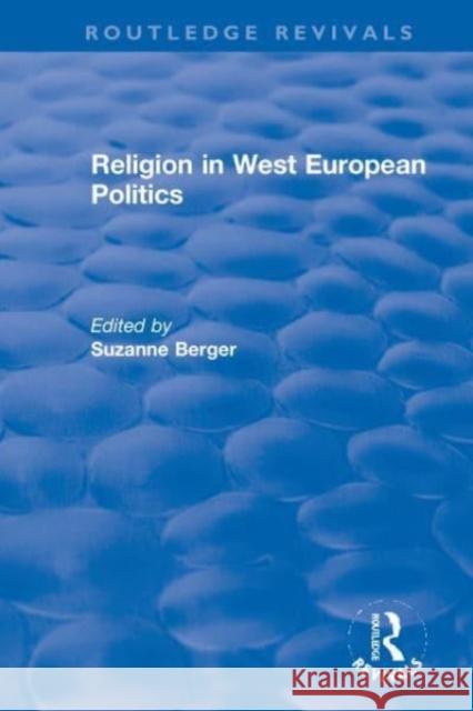 Religion in West European Politics Suzanne Berger 9780367560133