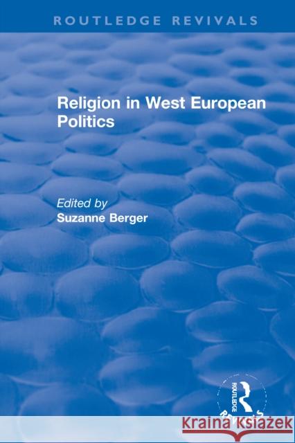 Religion in West European Politics Suzanne Berger 9780367560140