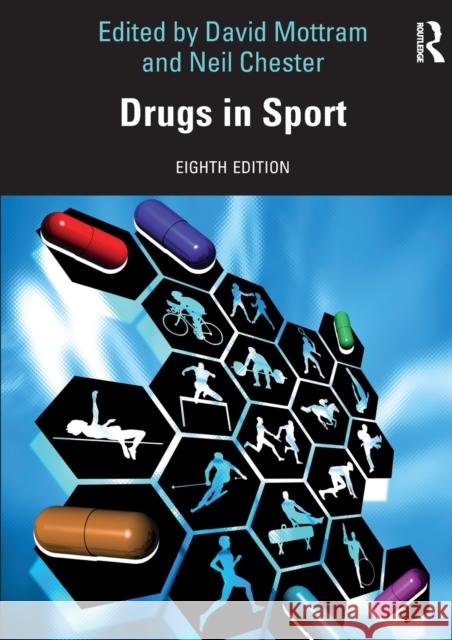 Drugs in Sport David Mottram Neil Chester 9780367560294 Taylor & Francis Ltd