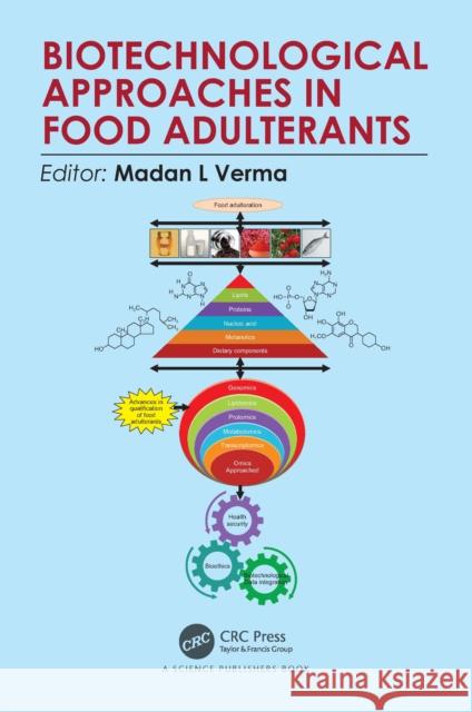 Biotechnological Approaches in Food Adulterants Madan L. Verma 9780367560676 CRC Press