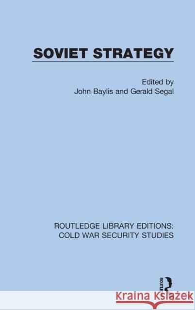 Soviet Strategy John Baylis Gerald Segal 9780367560942