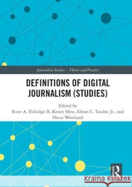 Definitions of Digital Journalism (Studies)  9780367561215 Taylor & Francis Ltd