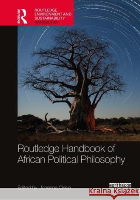 Routledge Handbook of African Political Philosophy Uchenna Okeja 9780367561536 Routledge