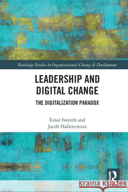 Leadership and Digital Change: The Digitalization Paradox  9780367561772 Routledge