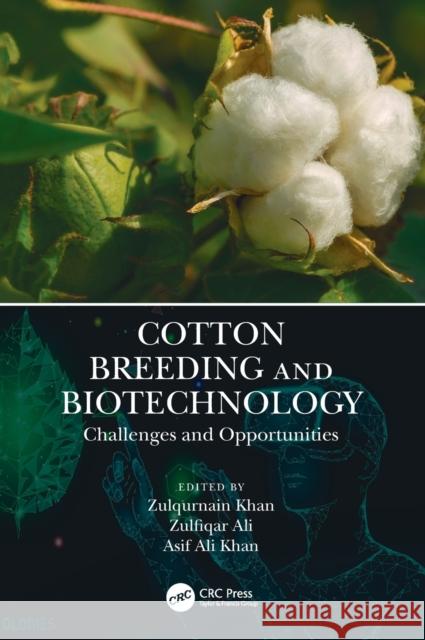 Cotton Breeding and Biotechnology: Challenges and Opportunities Khan, Zulqurnain 9780367562205