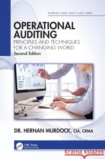 Operational Auditing: Principles and Techniques for a Changing World Hernan Murdock 9780367562366 CRC Press