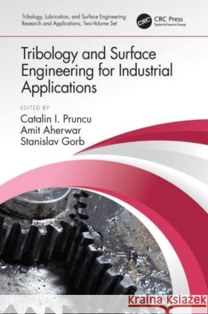 Tribology and Surface Engineering for Industrial Applications Catalin I. Pruncu Amit Aherwar Stanislav Gorb 9780367562601