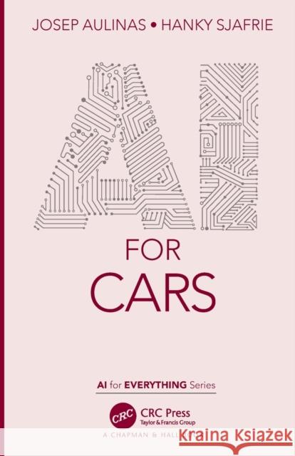 AI for Cars Josep Aulinas Hanky Sjafrie 9780367565190 CRC Press