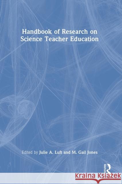 Handbook of Research on Science Teacher Education  9780367565831 Taylor & Francis Ltd