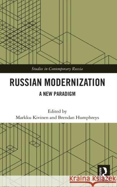 Russian Modernization: A New Paradigm Markku Kivinen Brendan G. Humphreys 9780367567255 Routledge