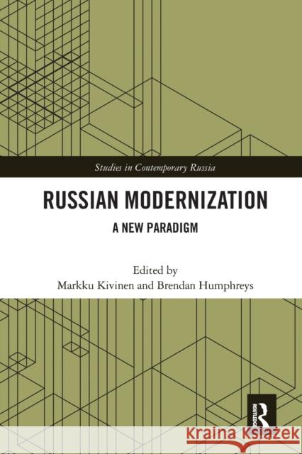 Russian Modernization: A New Paradigm Markku Kivinen Brendan Humphreys 9780367567286 Routledge