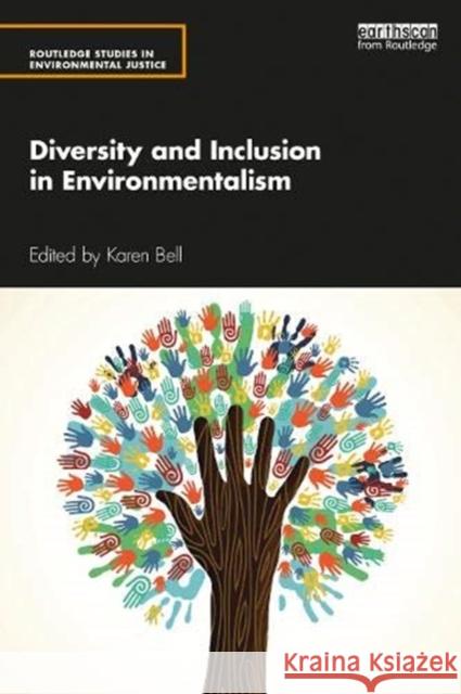 Diversity and Inclusion in Environmentalism Karen Bell 9780367567354 Routledge