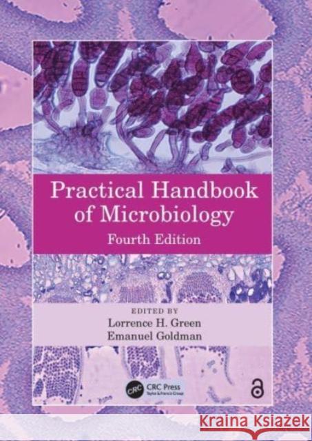 Practical Handbook of Microbiology Lorrence H. Green Emanuel Goldman 9780367567644 CRC Press