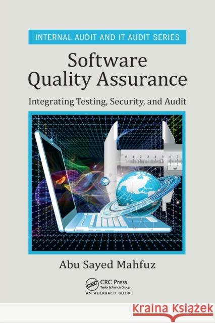 Software Quality Assurance: Integrating Testing, Security, and Audit Abu Sayed Mahfuz   9780367567972 CRC Press