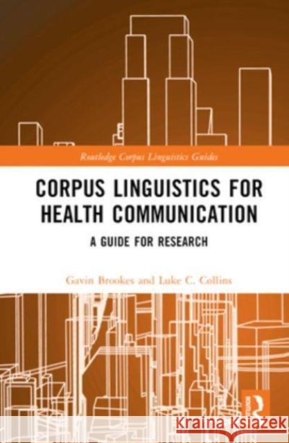 Corpus Linguistics for Health Communication Luke C. Collins 9780367568450