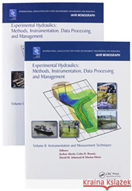 Experimental Hydraulics: Methods, Instrumentation, Data Processing and Management, Two Volume Set Marian Muste Jochen Aberle David Admiraal 9780367570293