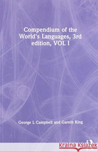 Compendium of the World's Languages George L. Campbell Gareth King 9780367570378 Routledge