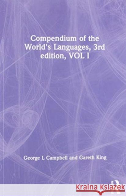 Compendium of the World's Languages George L. Campbell Gareth King 9780367570378