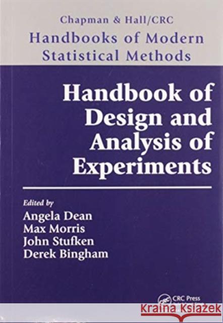 Handbook of Design and Analysis of Experiments Angela Dean Max Morris John Stufken 9780367570415 CRC Press