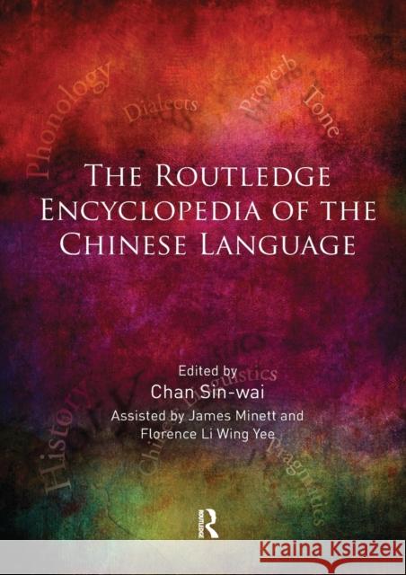 The Routledge Encyclopedia of the Chinese Language Chan Sin-Wai 9780367570446 Routledge