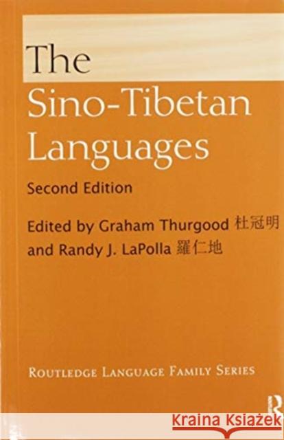The Sino-Tibetan Languages Graham Thurgood Randy J. Lapolla 9780367570453 Routledge