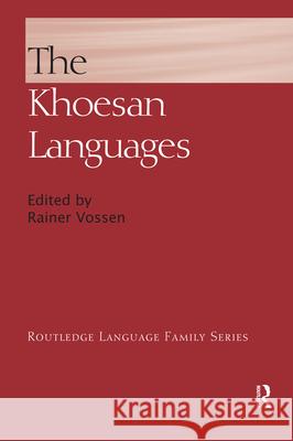 The Khoesan Languages Rainer Vossen 9780367570477 Routledge