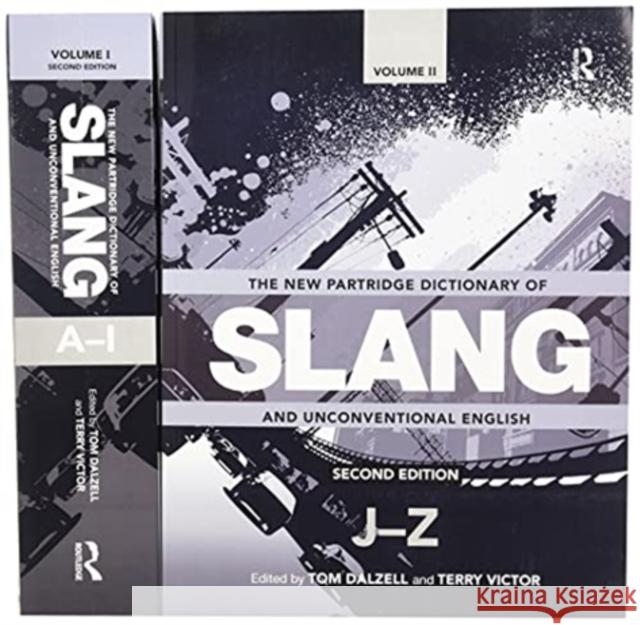 The New Partridge Dictionary of Slang and Unconventional English Tom Dalzell Terry Victor 9780367570491 Taylor & Francis Ltd