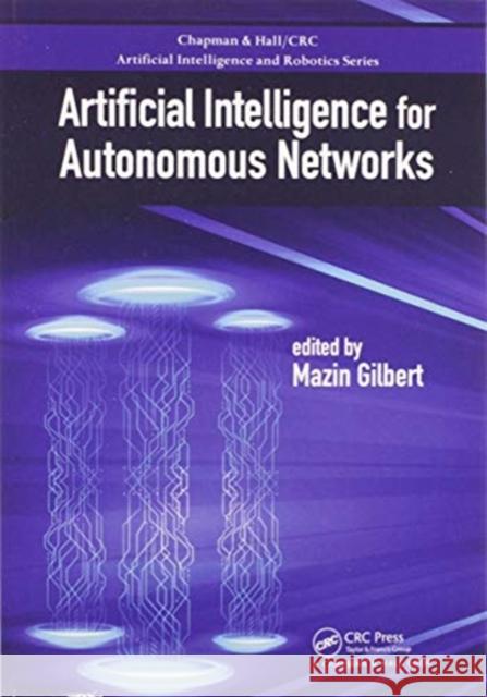 Artificial Intelligence for Autonomous Networks Mazin Gilbert 9780367570965