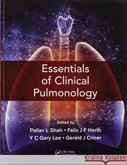 Essentials of Clinical Pulmonology Pallav L. Shah Felix Jf Herth Yc Gary Lee 9780367571023