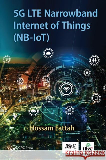 5g Lte Narrowband Internet of Things (Nb-Iot) Hossam Fattah 9780367571153