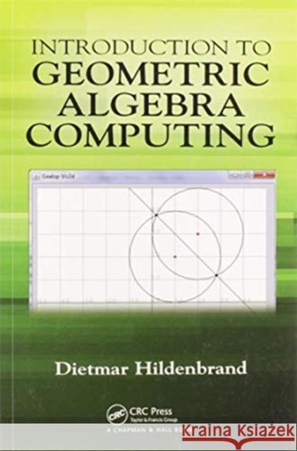 Introduction to Geometric Algebra Computing Dietmar Hildenbrand 9780367571320