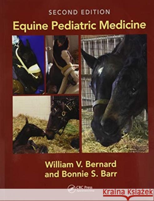 Equine Pediatric Medicine William V. Bernard Bonnie S. Barr 9780367571405 CRC Press