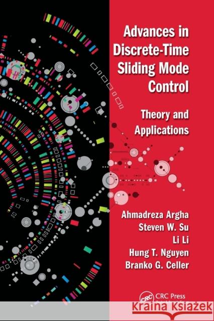 Advances in Discrete-Time Sliding Mode Control: Theory and Applications Argha, Ahmadreza 9780367571412 CRC Press