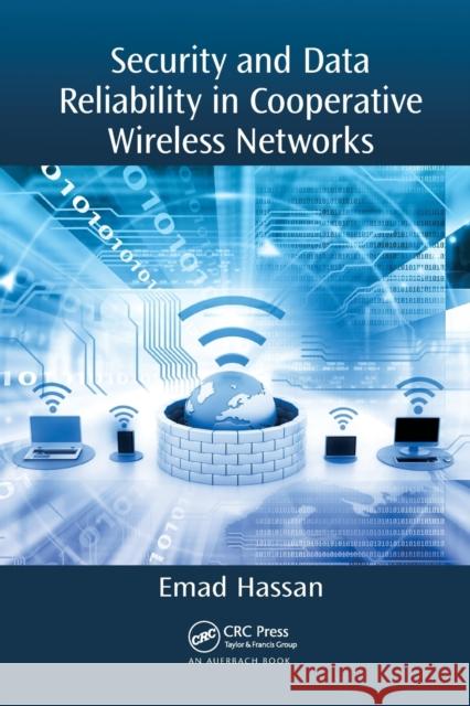 Security and Data Reliability in Cooperative Wireless Networks Emad Hassan 9780367571849 CRC Press