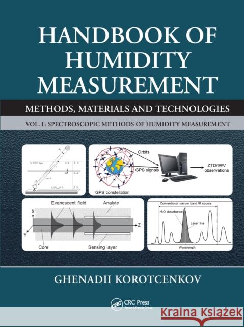 Handbook of Humidity Measurement: Methods, Materials and Technologies: Spectroscopic Methods of Humidity Measurement Korotcenkov, Ghenadii 9780367571887