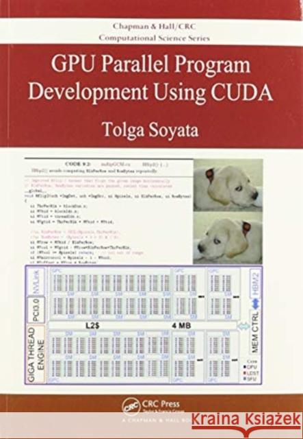 Gpu Parallel Program Development Using Cuda Tolga Soyata 9780367572242 CRC Press