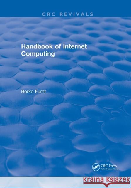 Handbook of Internet Computing Borko Furht 9780367572402