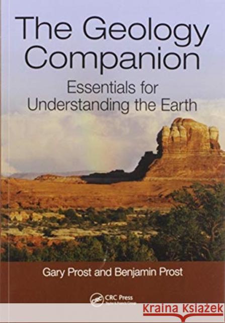 The Geology Companion: Essentials for Understanding the Earth Gary Prost Benjamin Prost 9780367572648 CRC Press