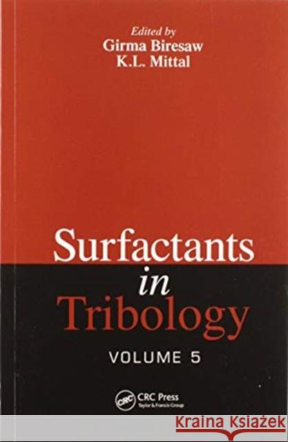 Surfactants in Tribology Biresaw, Girma 9780367572969 CRC Press