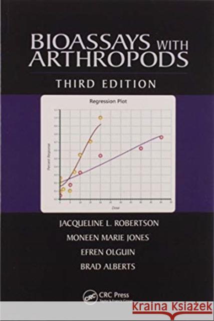 Bioassays with Arthropods Jacqueline L. Robertson Moneen Marie Jones Efren Olguin 9780367573485 CRC Press