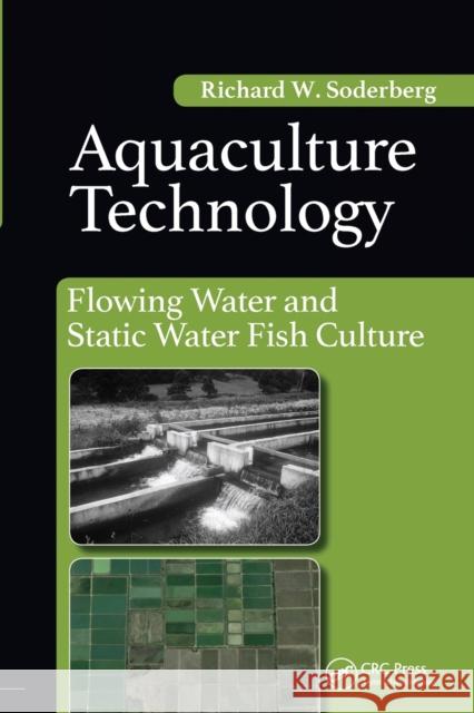 Aquaculture Technology: Flowing Water and Static Water Fish Culture Richard Soderber 9780367573744 CRC Press