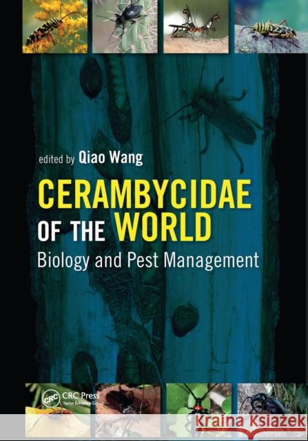 Cerambycidae of the World: Biology and Pest Management Wang, Qiao 9780367573973 CRC Press