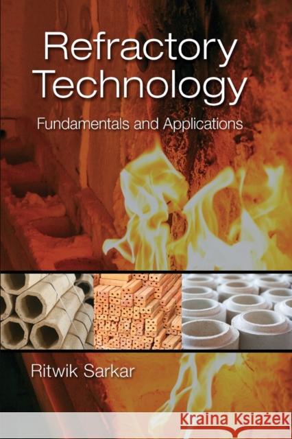 Refractory Technology: Fundamentals and Applications Ritwik Sarkar 9780367574291 CRC Press